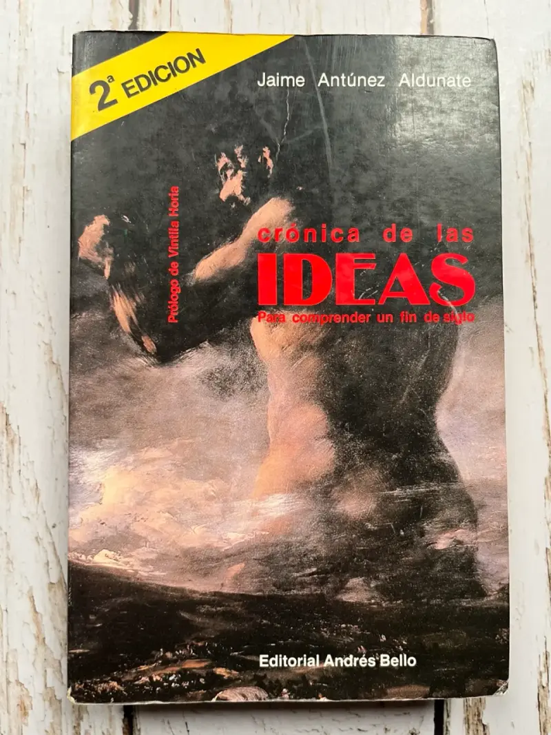 Crónicas de las ideas / Jaime Antúnez Aldunate - 1