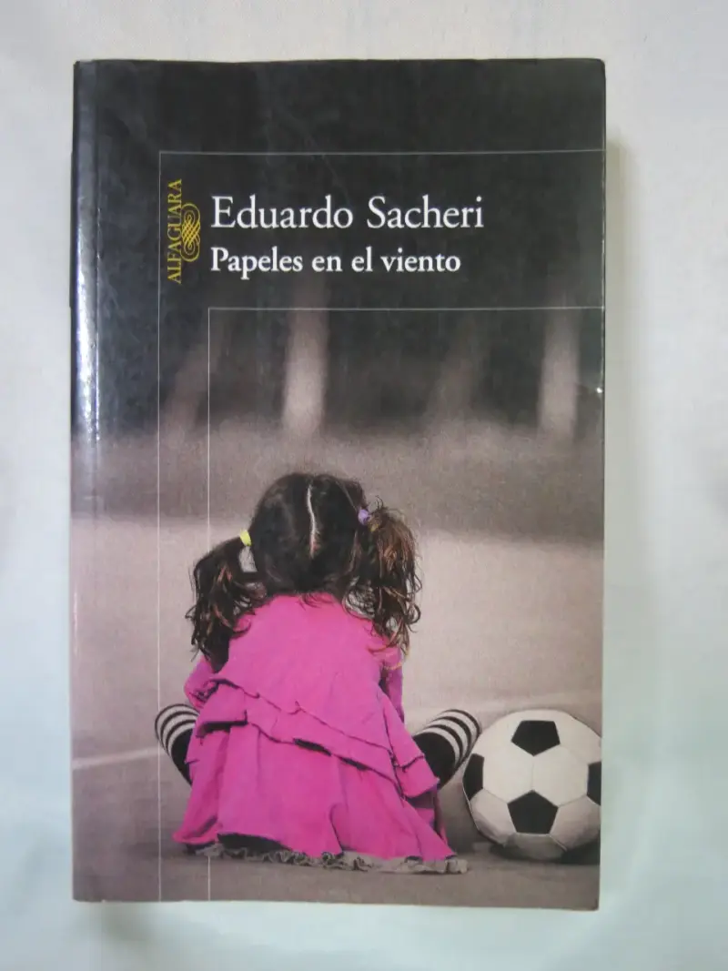 Libro 'Papeles en el viento' de Eduardo Sacheri - 2