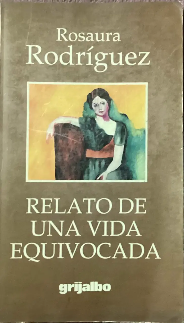 Libro 'Relato de una Vida Equivocada' de Rosaura Rodríguez - 1
