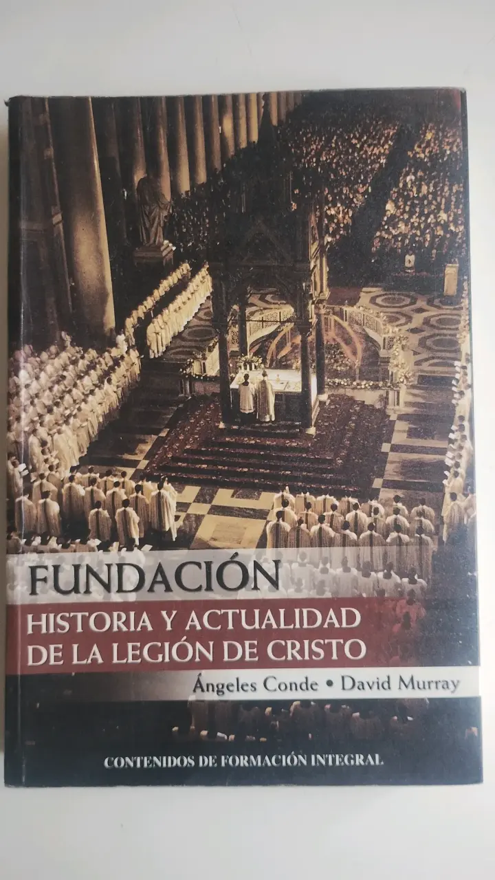 Libro Fundación: Historia y Actualidad de la Legión de Cristo - 1