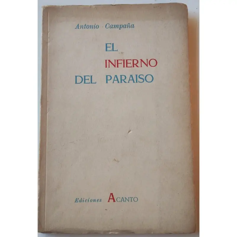 Libro 'El Infierno del Paraíso' de Antonio Campaña - 1