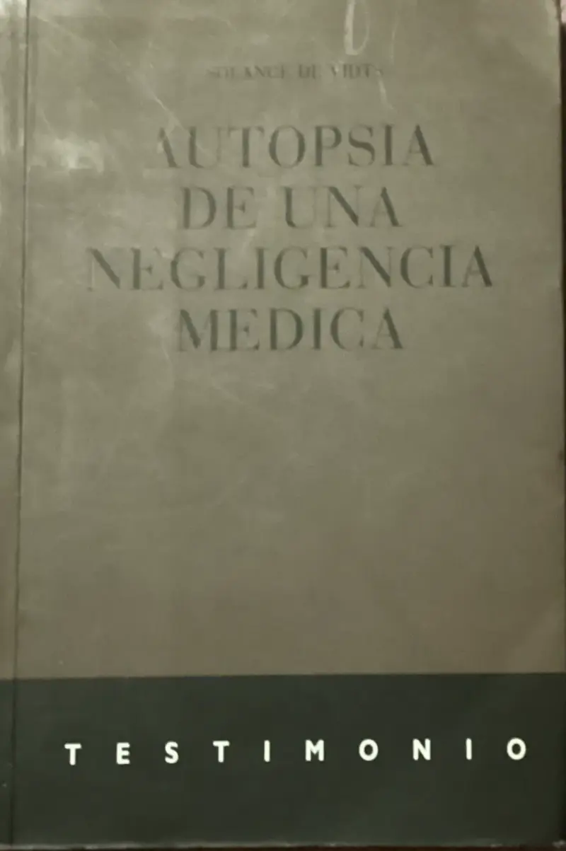 Libro 'Autopsia de una Negligencia Médica' de Solange de Vidi - 1