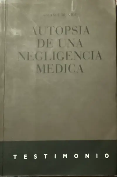 Libro 'Autopsia de una Negligencia Médica' de Solange de Vidi - miniatura 1