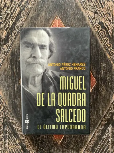 Libro 'Miguel de la Quadra Salcedo: El Último Explorador' - miniatura 1