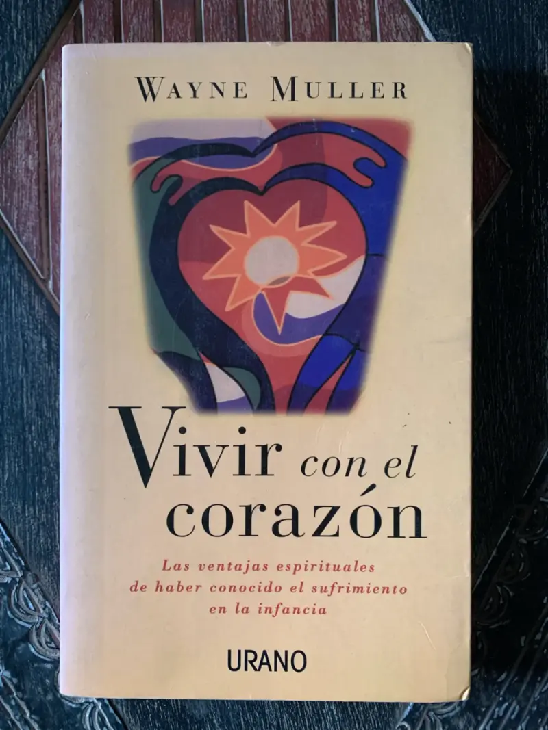 Libro Vivir con el Corazón de Wayne Muller - 1