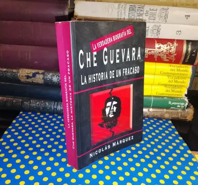 Che Guevara La Biografía De Un Fracaso - Nicolás M - miniatura 1