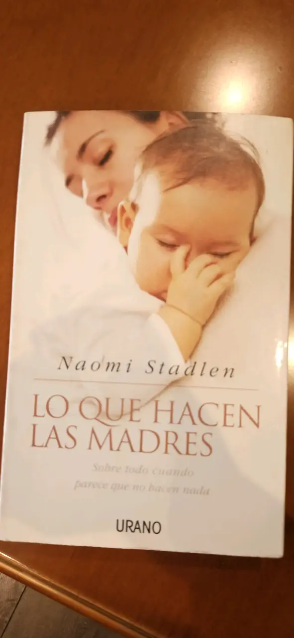 Libro 'Lo Que Hacen Las Madres' de Naomi Stadlen