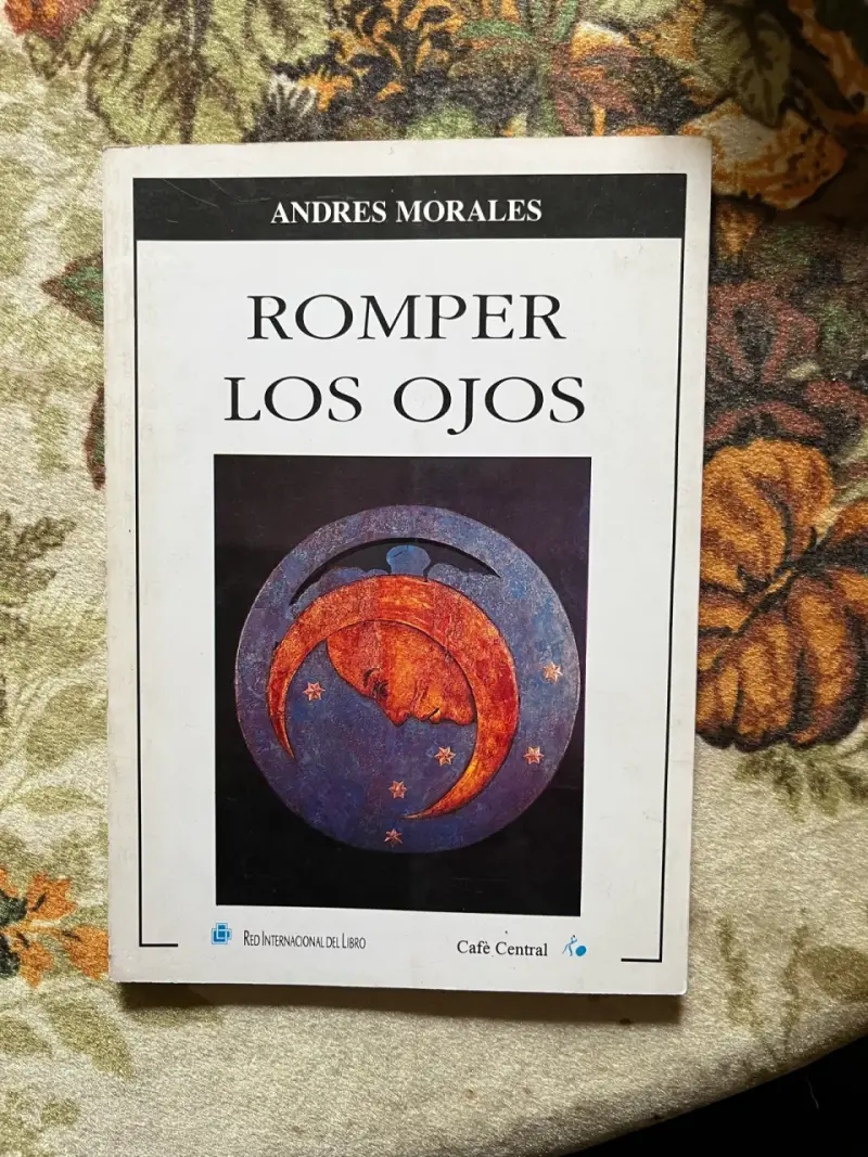 Libro 'Romper los Ojos' de Andrés Morales - 1