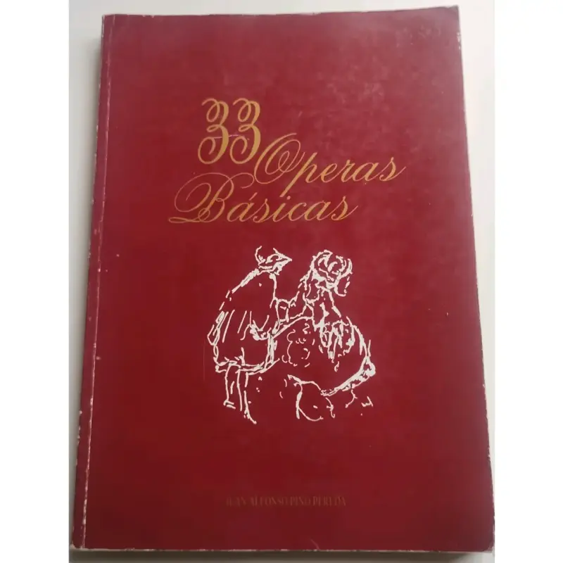 Libro 33 Óperas Básicas de Juan Alfonso Pino Pareda - 1
