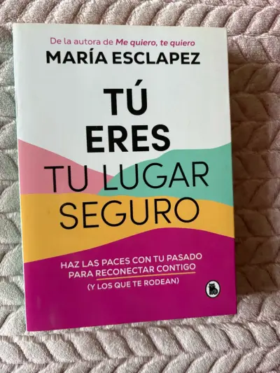 Libro 'Tú Eres Tu Lugar Seguro' de María Esclapez - miniatura 1