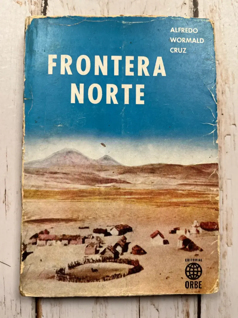 Libro 'Frontera Norte' de Alfredo Wormald Cruz - 1