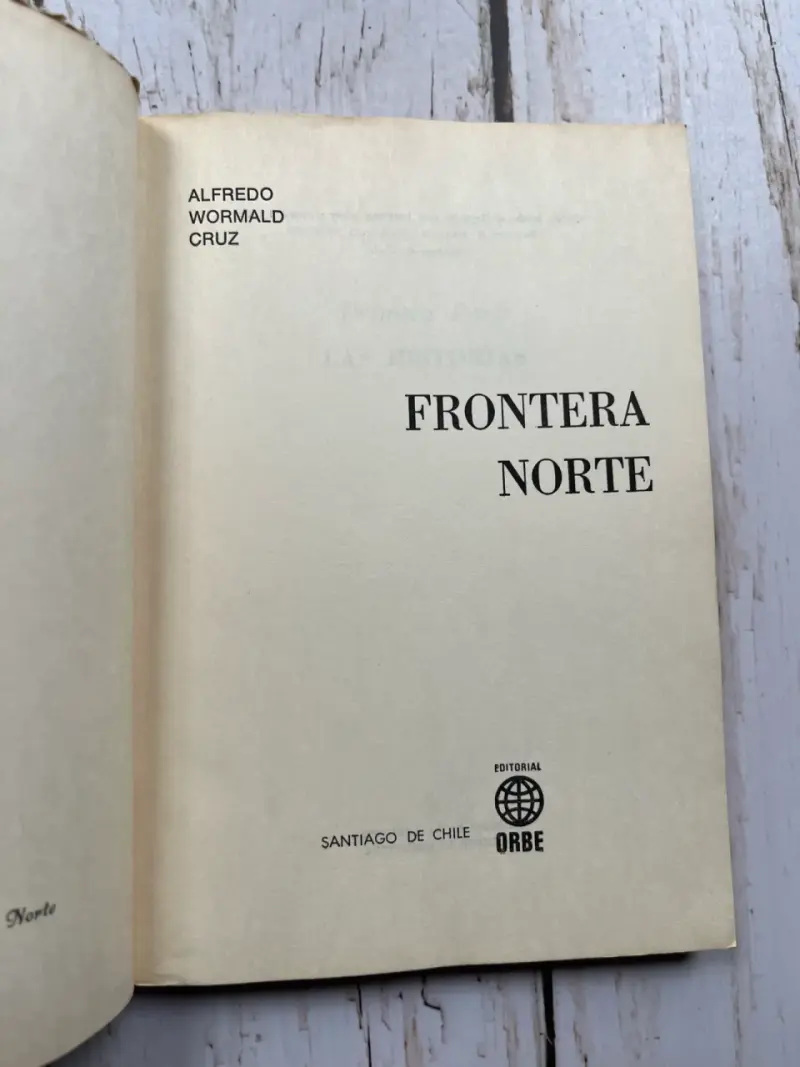 Libro 'Frontera Norte' de Alfredo Wormald Cruz - 2