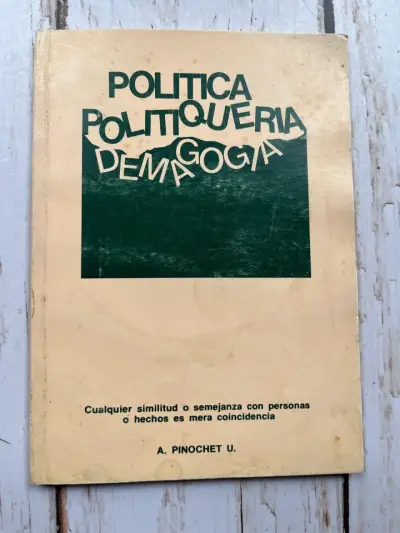 Política Politiquería Demagogia de A. Pinochet - miniatura 1