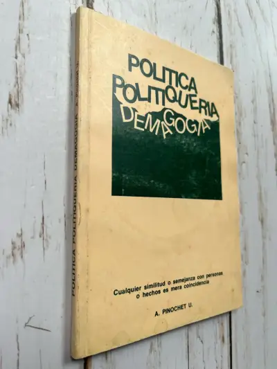 Política Politiquería Demagogia de A. Pinochet - miniatura 2