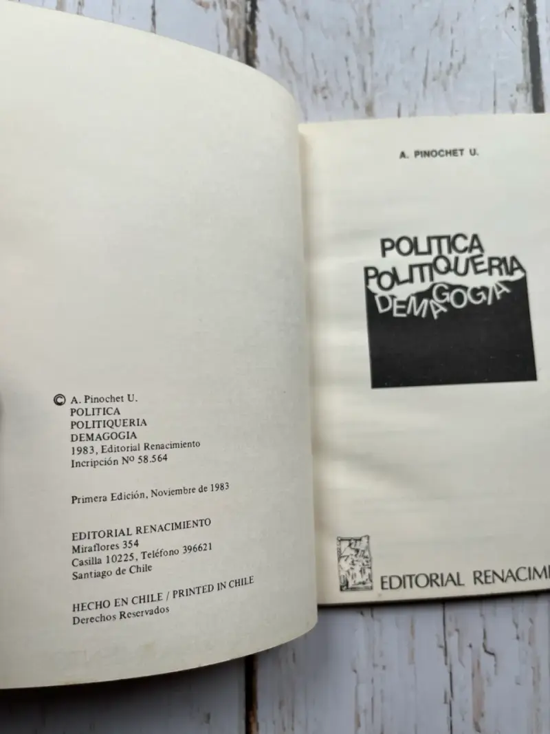 Política Politiquería Demagogia de A. Pinochet - 4