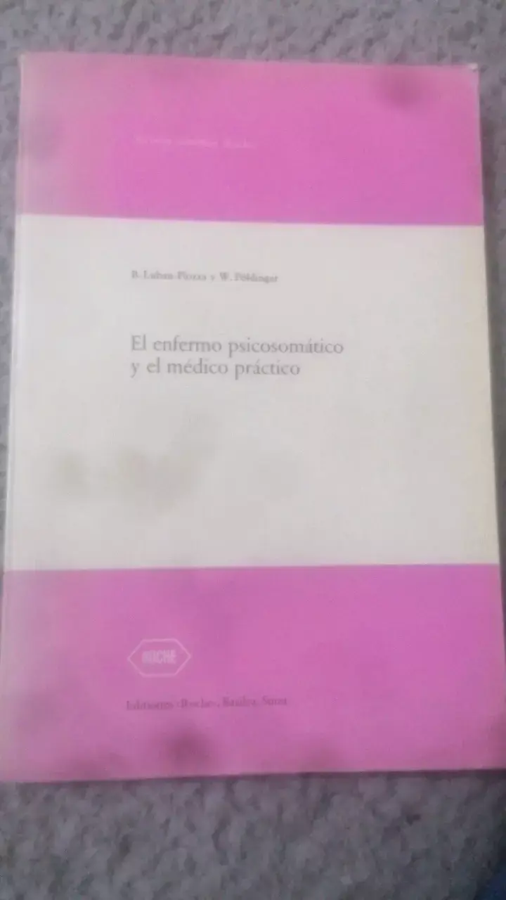 Libro El Enfermo Psicosomático y el Médico Práctico - 1