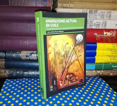Anarquismo Actual En Chile - Carlos Andrés Reyes - miniatura 1