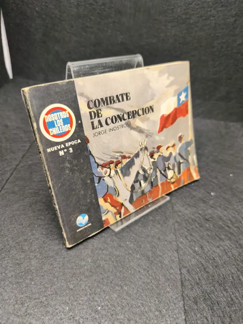 Libro Combate de La Concepción Jorge Inostrosa - 2