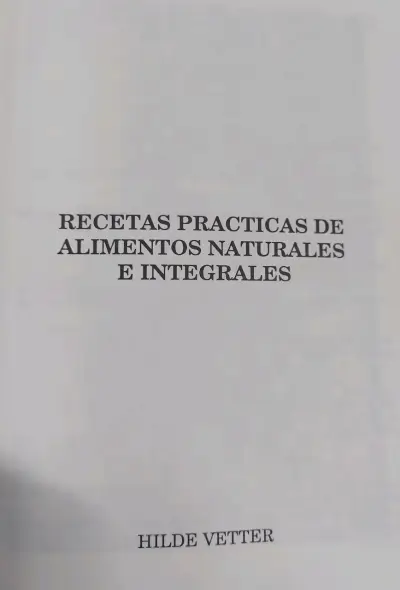 Libro de recetas prácticas de alimentos naturales. - miniatura 2