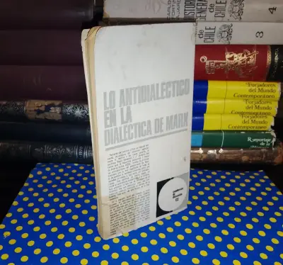 Lo Antidialéctico En La Dialéctica De Marx - miniatura 2