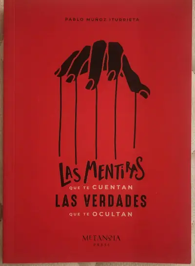 Las Mentiras Que Te Cuentan de Pablo Muñoz - miniatura 1