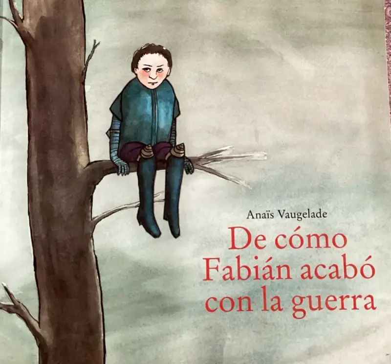 Libro infantil 'De cómo Fabián acabó con la guerra' - 1