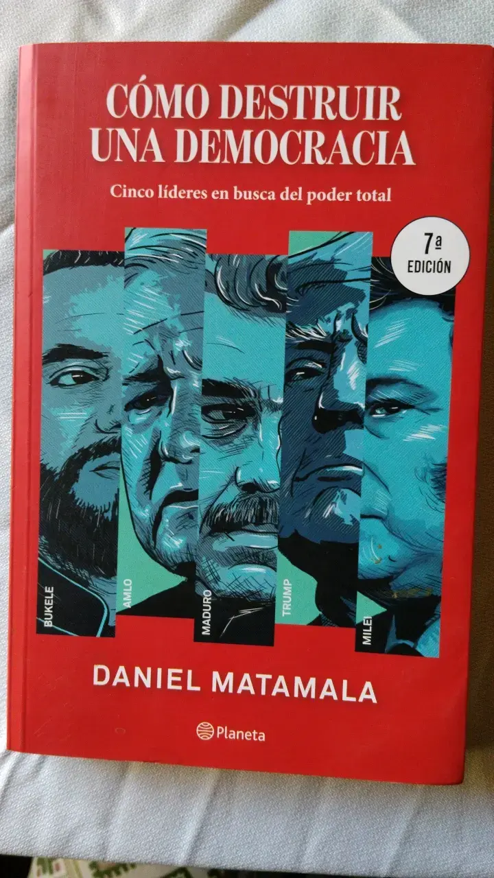 Libro 'Cómo Destruir Una Democracia', Daniel Mata