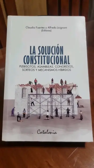 Libro La Solución Constitucional de Claudio Fuentes y Alfredo Joignant - miniatura 1