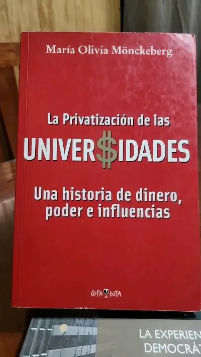 Libro 'La Privatización de las Universidades' de María Olivia Mönckeberg - miniatura 1