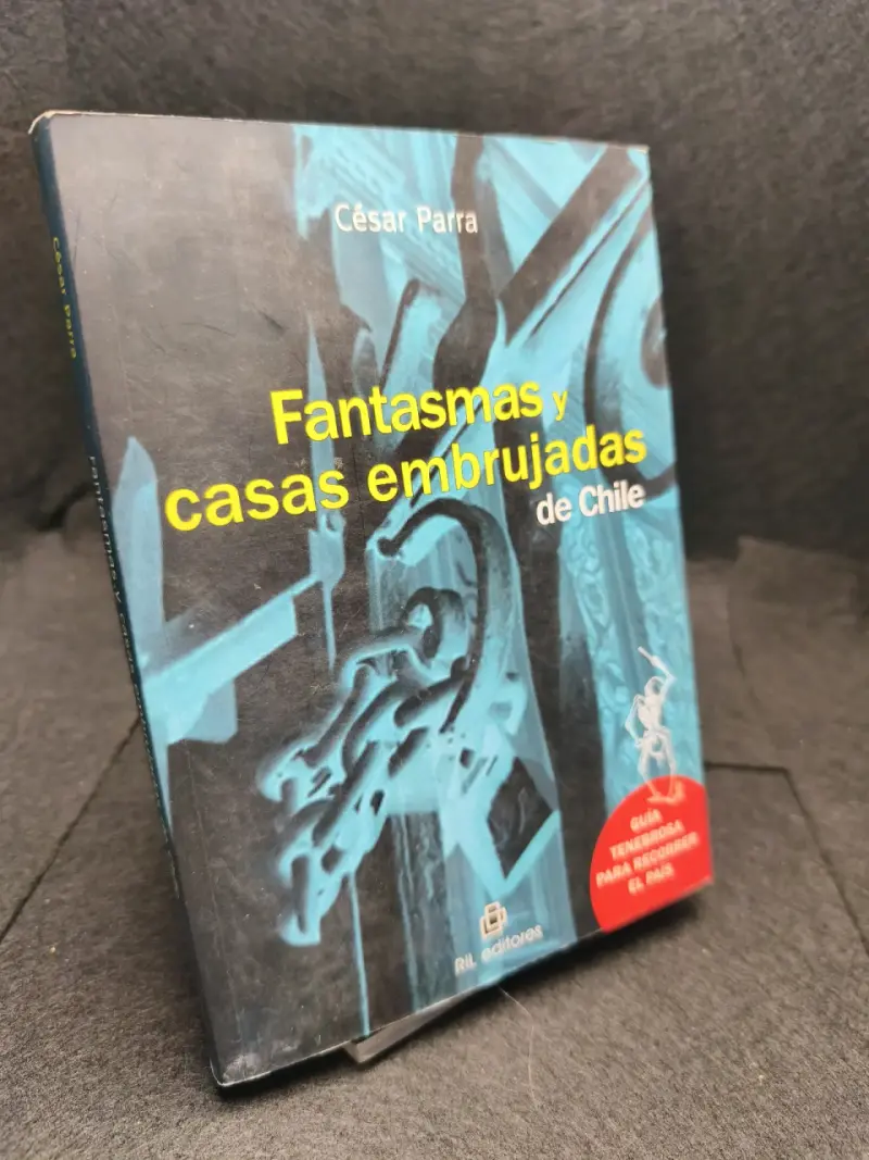 Libro Fantasmas y Casas Embrujadas de Chile por César Parra - 2