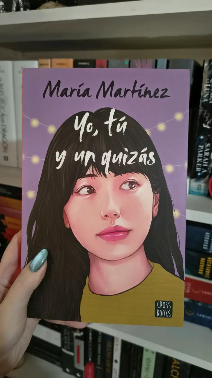 Libro 'Yo, tú y un quizás' de María Martínez - 1