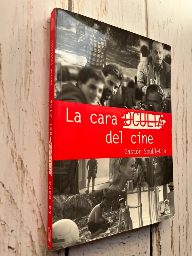 Libro La Cara Oculta del Cine por Gastón Soublette - 2