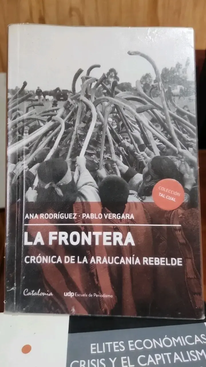 Libro La Frontera Crónica De La Araucanía Rebelde - 1