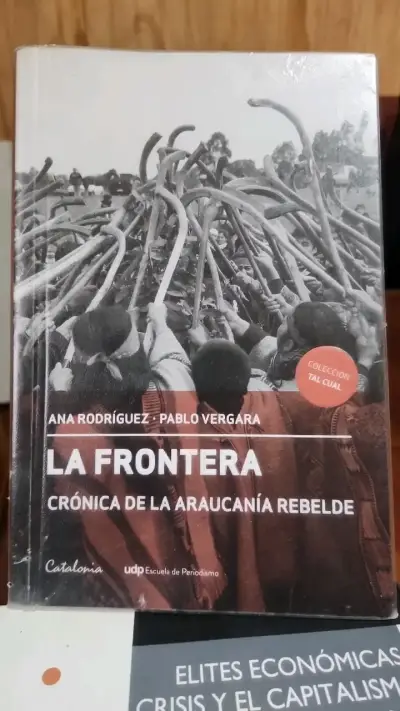 Libro La Frontera Crónica De La Araucanía Rebelde - miniatura 1