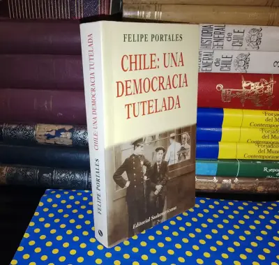 Chile: Una Democracia Tutelada - Felipe Portales - miniatura 1