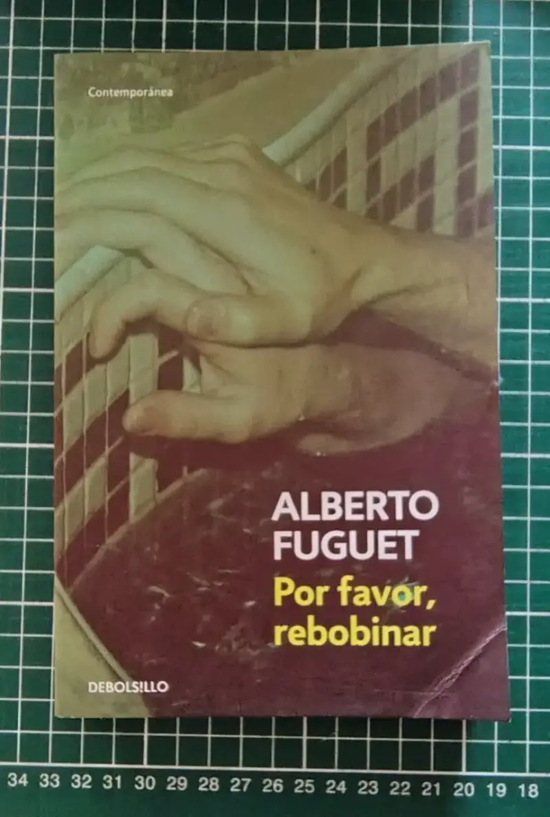 Libro 'Por favor, rebobinar' de Alberto Fuguet - 1