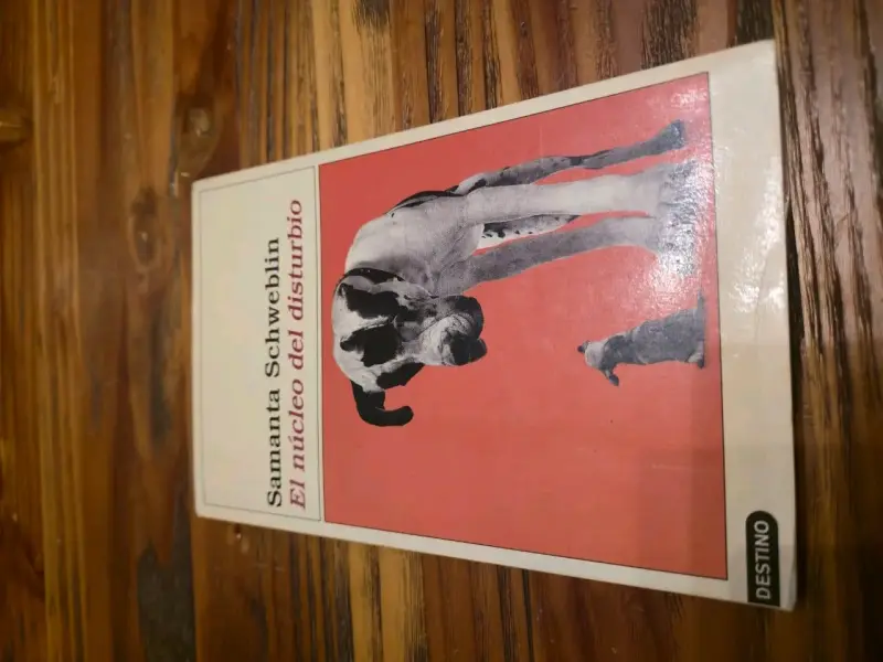 Libro "El núcleo del disturbio"- Samanta Schweblin - 1