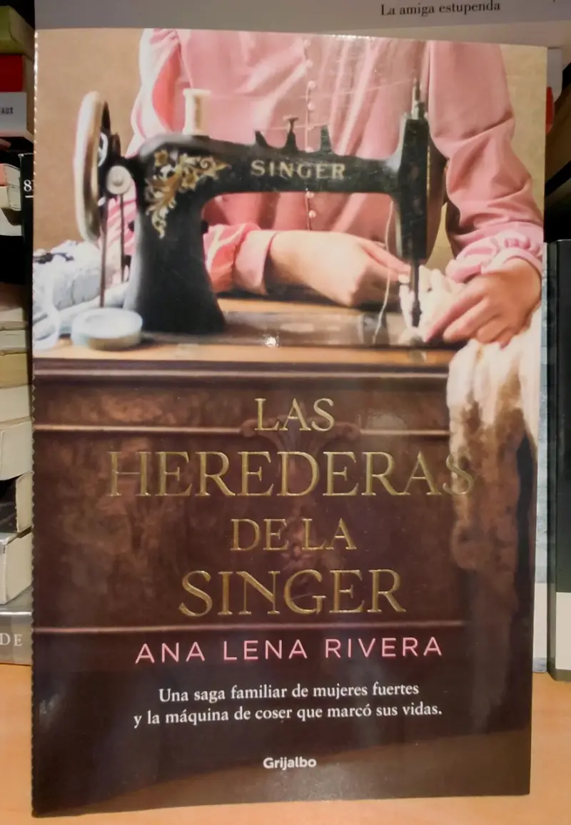 Libro 'Las Herederas de la Singer' de Ana Lena Rivera