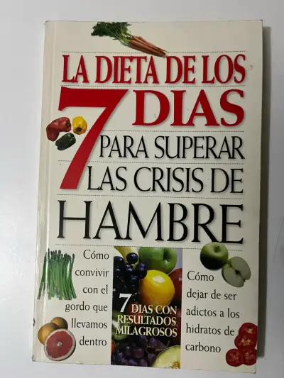 Libro La Dieta De Los 7 Días para Superar el Hambre - miniatura 1