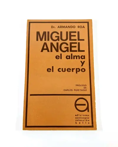Miguel Ángel: El Alma y El Cuerpo - Armando Roa. - miniatura 1