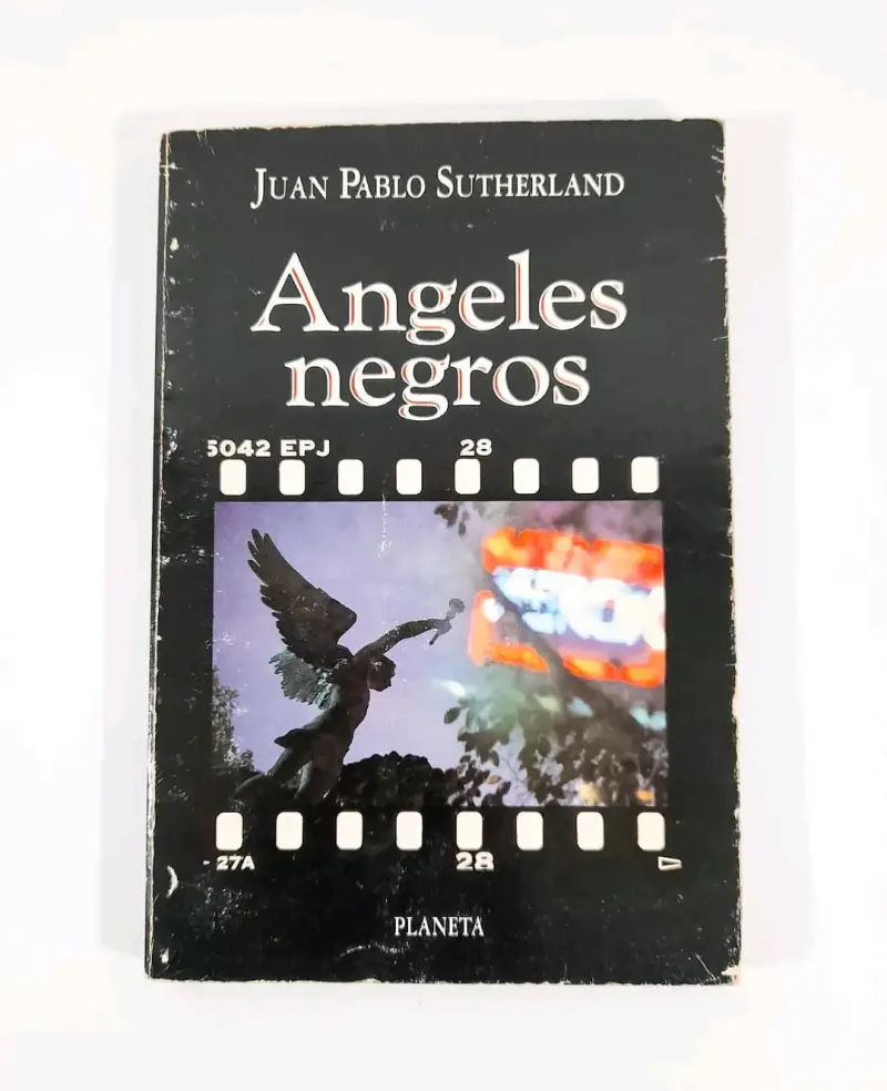 Ángeles Negros - Juan Pablo Sutherland. - 1
