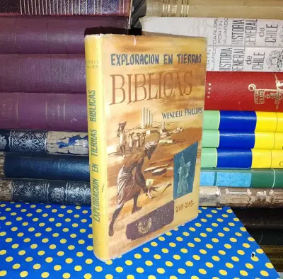 Exploración En Tierra Bíblicas - Wendell Phillips - miniatura 1
