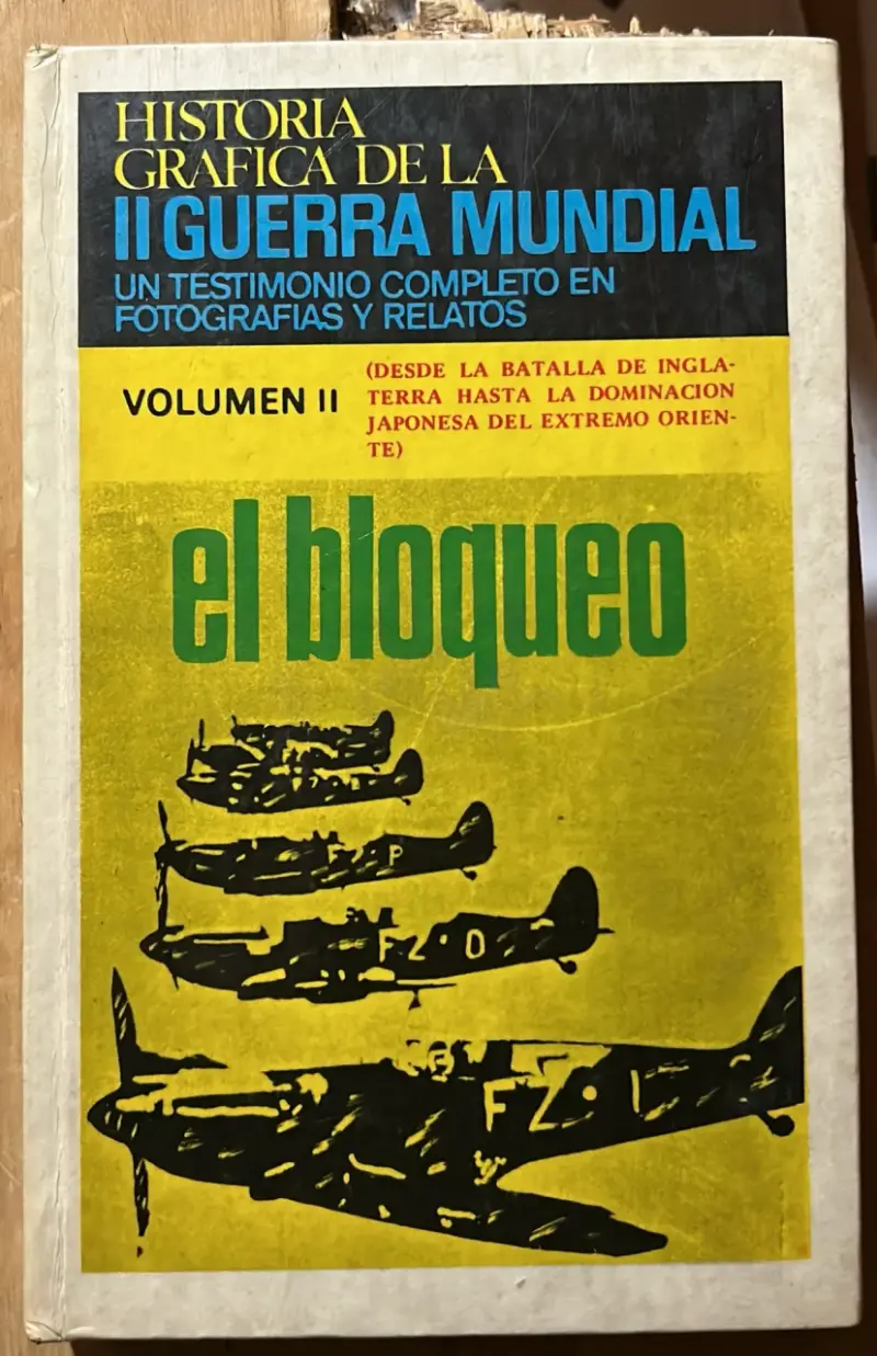 Historia Gráfica de la II Guerra Mundial Volu