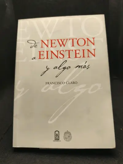Libro 'De Newton a Einstein y Algo Más' de Francisco Claro - miniatura 1