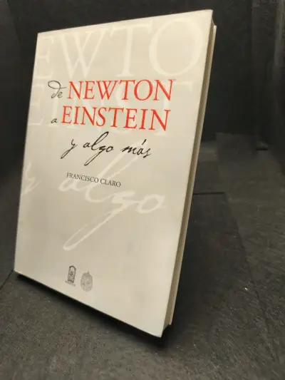 Libro 'De Newton a Einstein y Algo Más' de Francisco Claro - miniatura 3