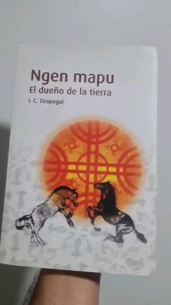 Libro 'Ngen Mapu: El Dueño de la Tierra' de I.C. Tirapegui - 2
