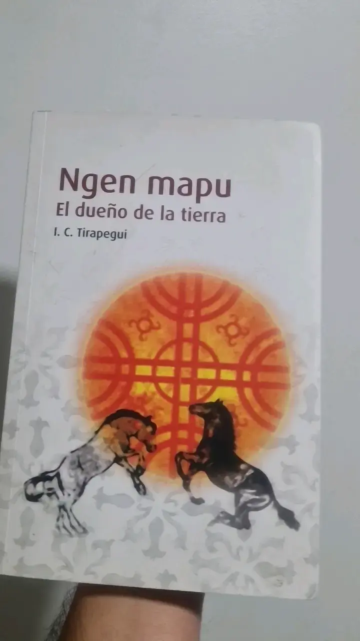 Libro 'Ngen Mapu: El Dueño de la Tierra' de I.C. Tirapegui - 3