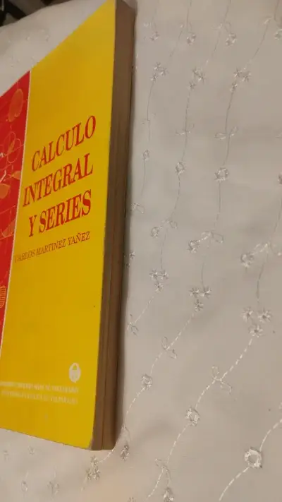 Libro Cálculo Integral y Series de Carlos Martínez Yáñez - miniatura 4