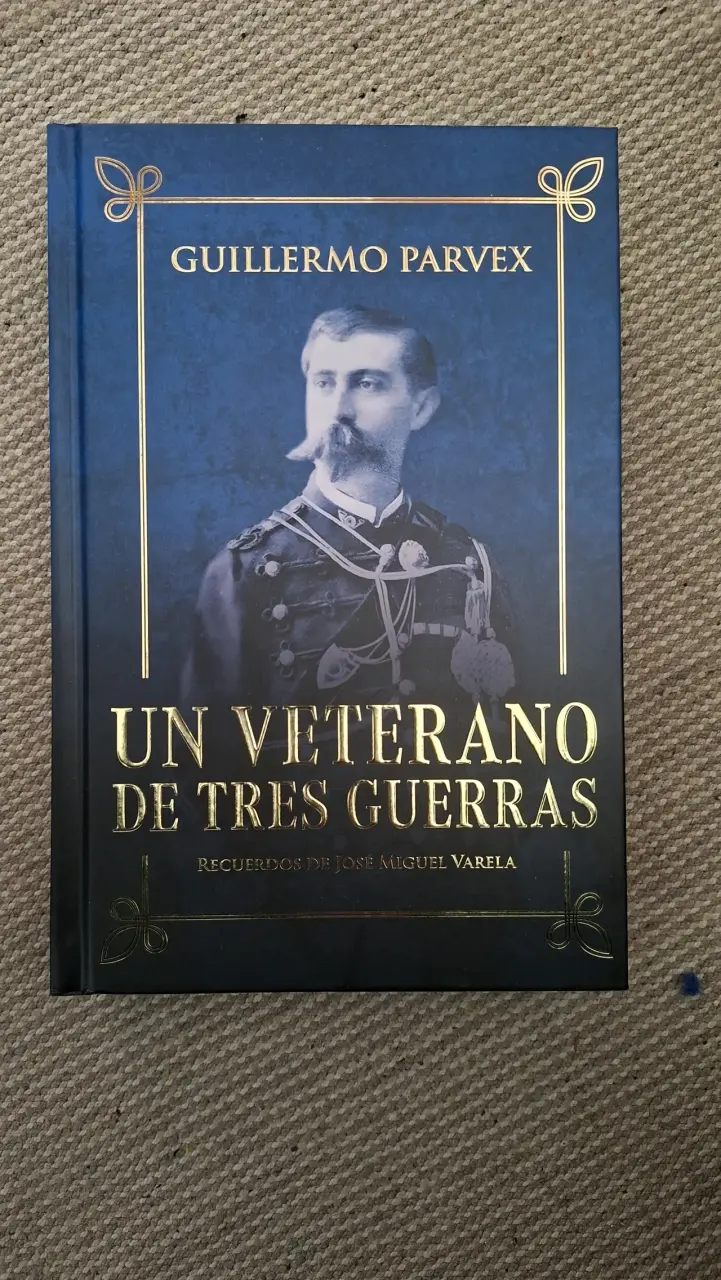 Libro 'Un Veterano de Tres Guerras' de Guillermo Parvex