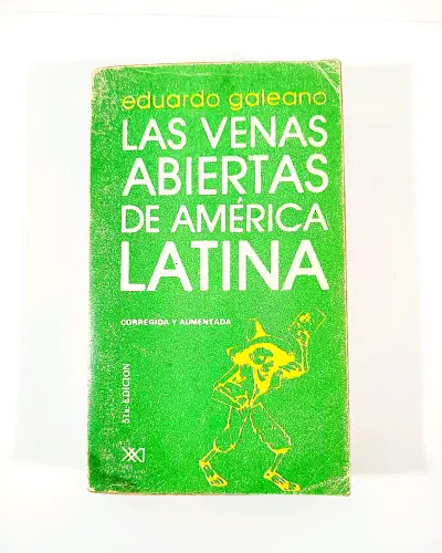 Las Venas Abiertas de América Latina - Galeano. - miniatura 1